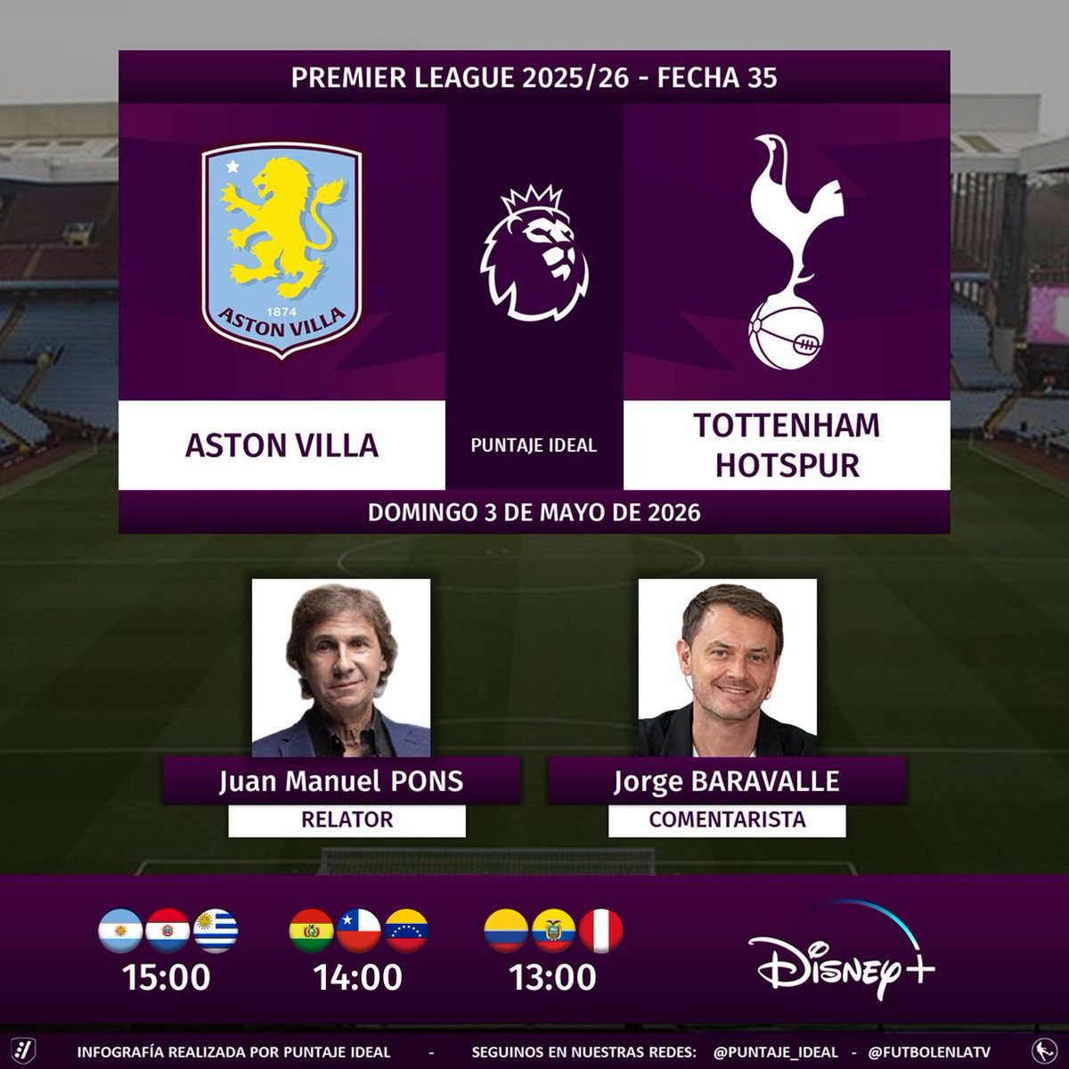 Puntaje_Ideal's tweet image. ⚽ #PremierLeague 🏴󠁧󠁢󠁥󠁮󠁧󠁿 | #AstonVilla vs. #Tottenham 
🎙 Relator: Bambino Pons
🎙 Comentarista: @jorgebaravalle
💻📱 @disneyplusla Sudamérica
🤳 #PREMIERxESPN - #DisneyPlus - #AVLTOT   
Dale RT 🔃