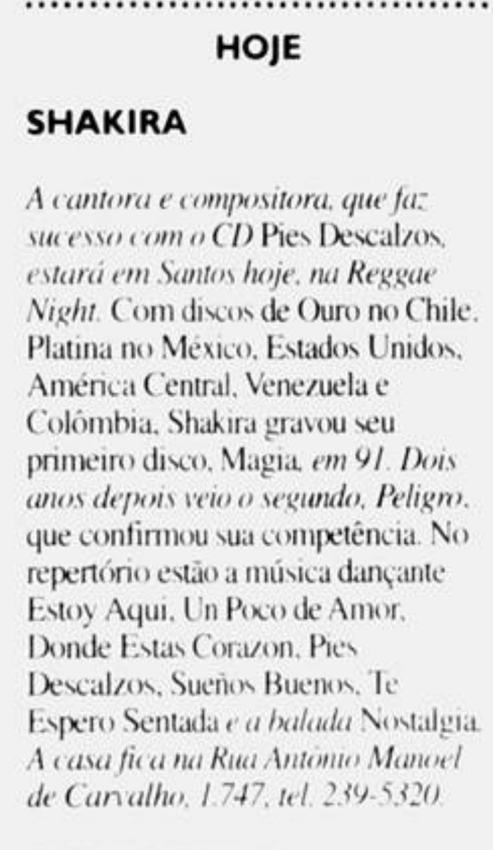 Edição de 5 de abril de 1997 do jornal A Tribuna, dia do lendário show da #Shakira em Santos. 

A manchete: Mãe Dinah desmente boatos que rolavam na cidade de que ela teria previsto um incêndio na extinta boate Reggae Night, onde foi o show