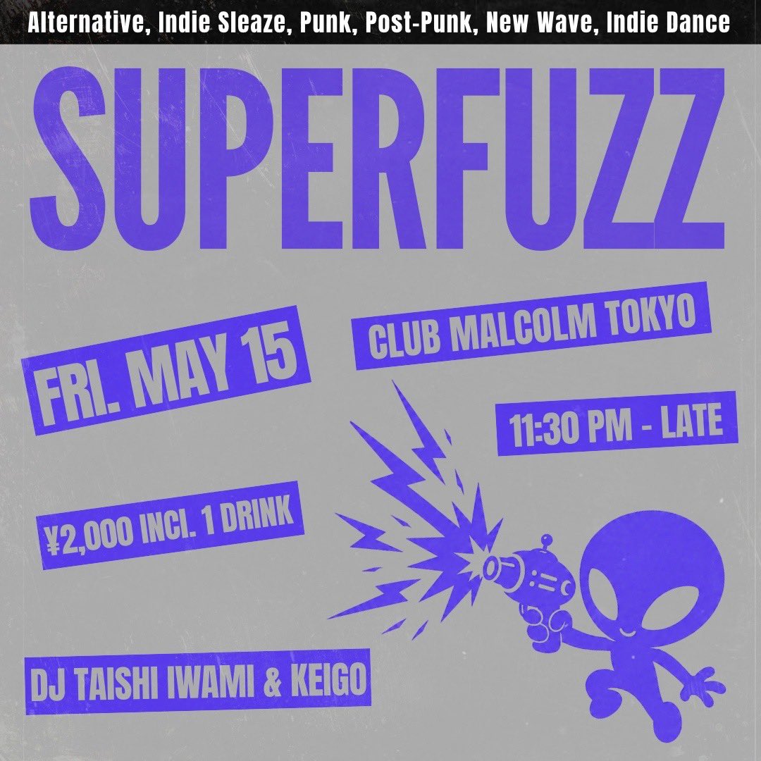 superfuzz2019's tweet photo. SUPERFUZZ5月編は15日の金曜日深夜。渋谷Club Malcolmにて23時30分スタートです。

DJはTAISHI IWAMIとKEIGO。インディーやオルタナ/インディーロックを軸にダンスフロアを彩るパーティ、お気軽にお越しください。 https://t.co/24fxmMRssC