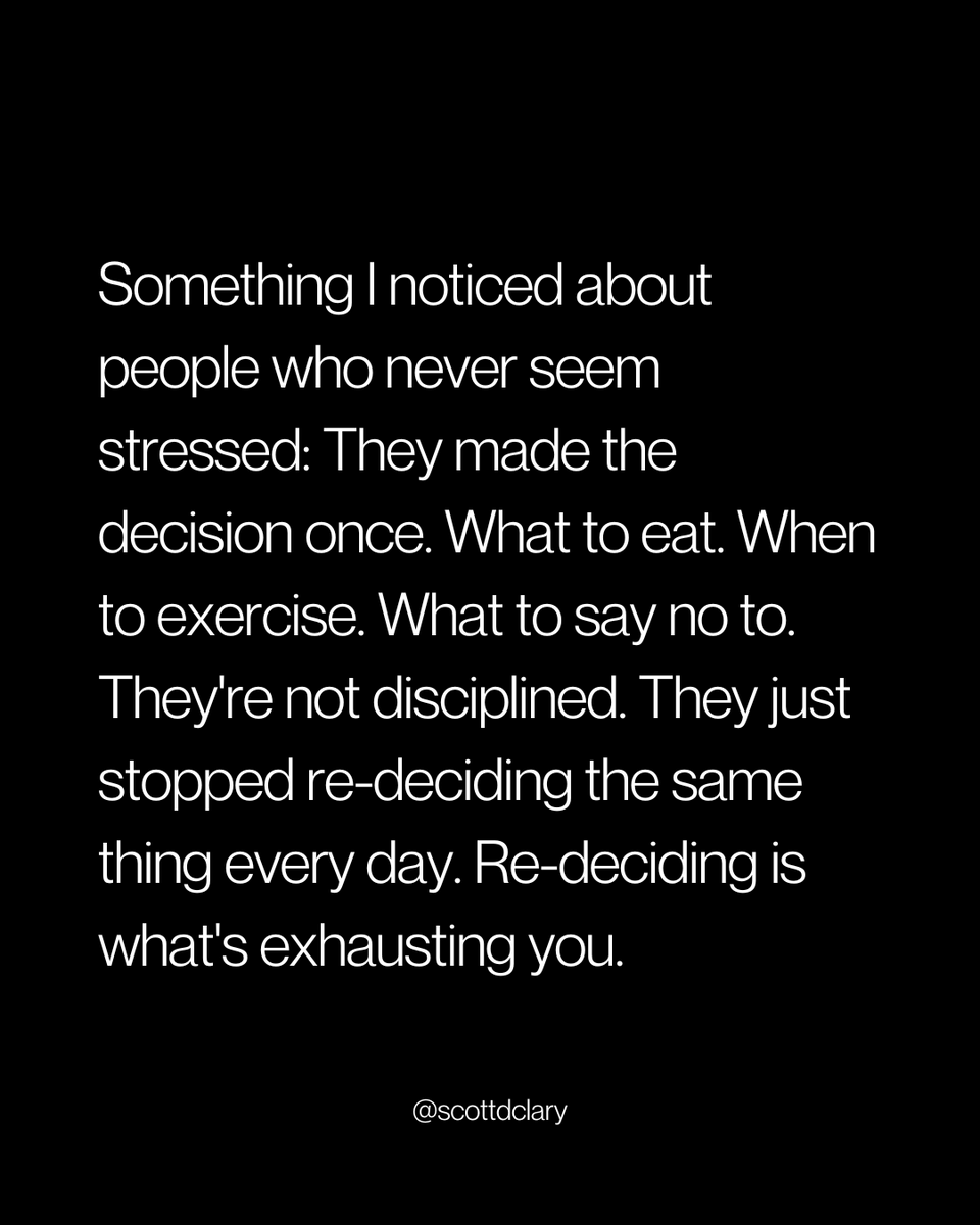 scottdclary's tweet photo. Most of your stress isn't from hard decisions. It's from making the same easy ones over and over again. https://t.co/uubeyfOana