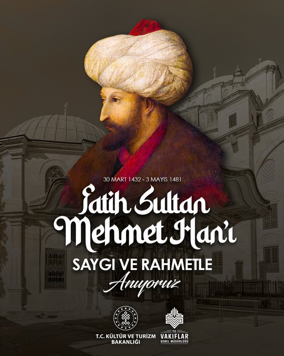 VakiflarGM's tweet photo. Medeniyetimizin köklü izlerini güçlü vakfiyeleriyle geleceğe emanet eden Fatih Sultan Mehmet Han’ı, vefatının yıl dönümünde rahmet ve minnetle yâd ediyoruz. https://t.co/kmQsYbFBHS