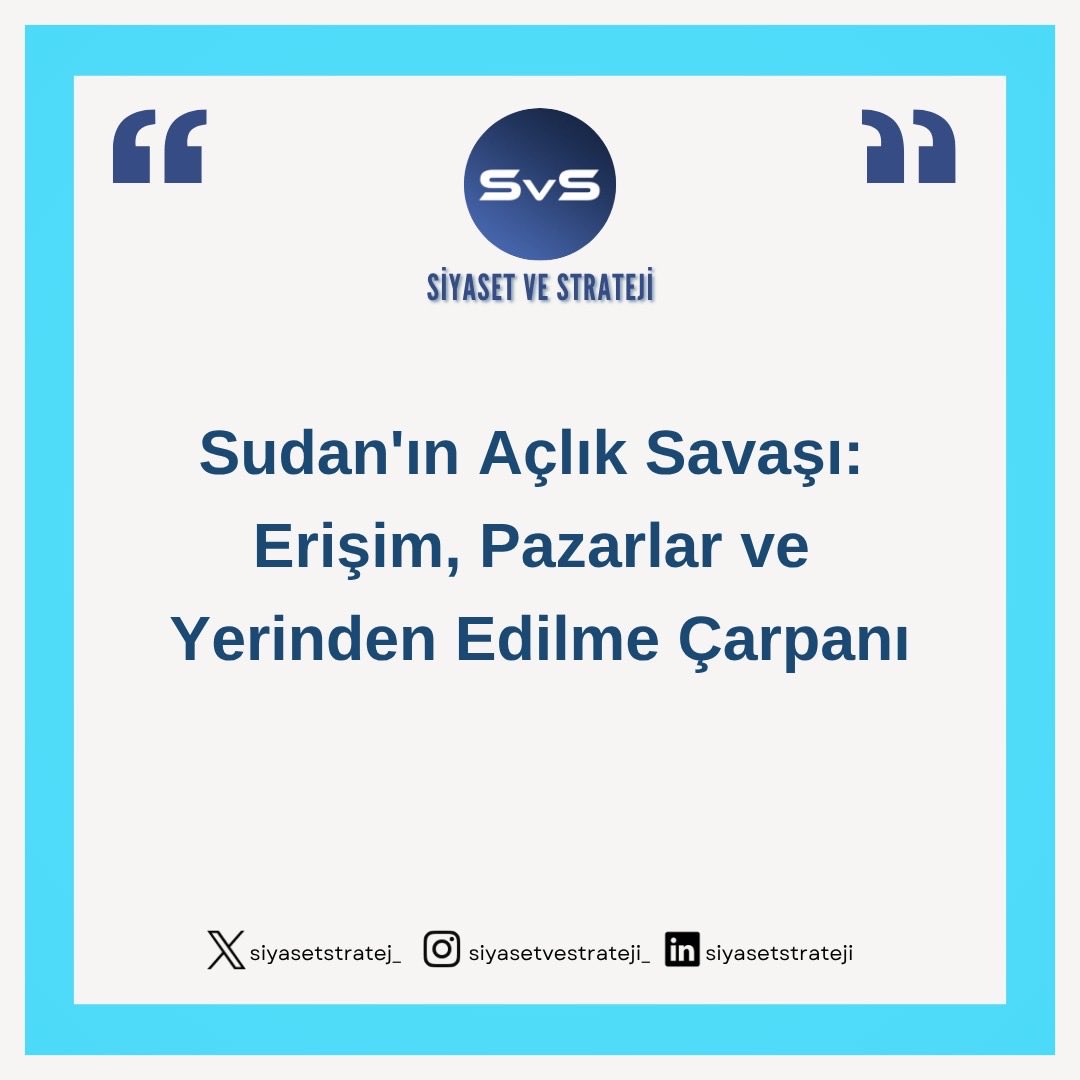 siyasetstratej_'s tweet image. 📌📚Sudan’ın Açlık Savaşı: Erişim, Pazarlar ve Yerinden Edilme Çarpanı

#sudan #humanrights #conflict #hunger #crisis