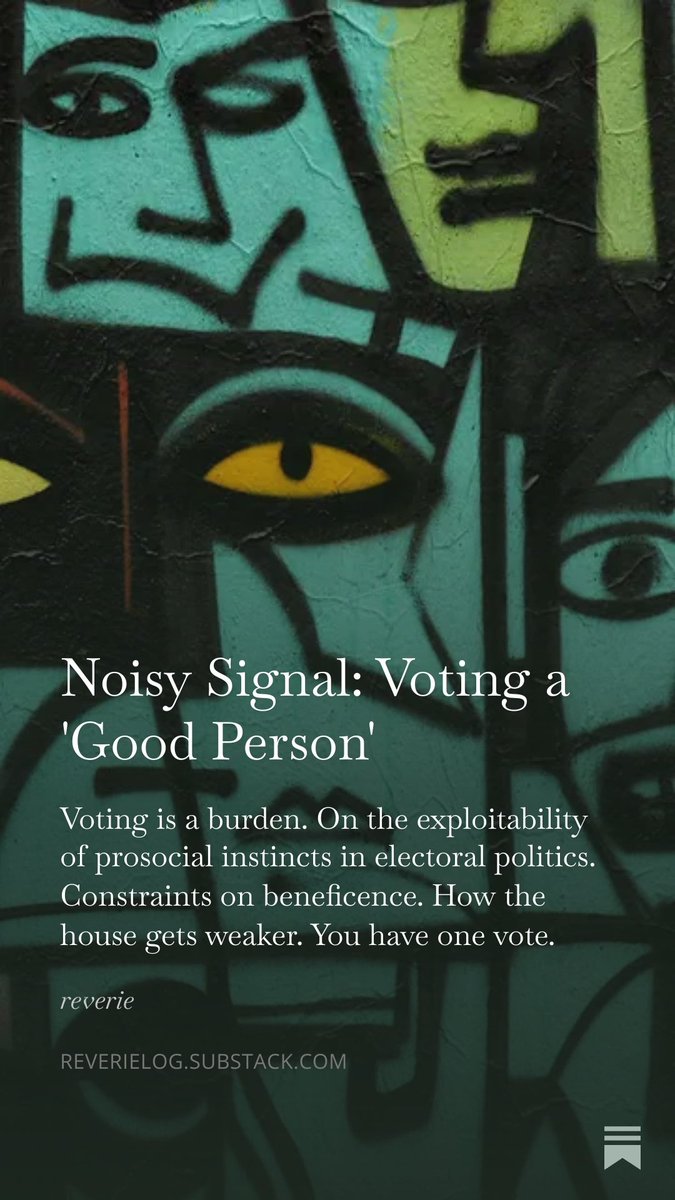 Noisy Signal: Voting a 'Good Person' is available to read now.

reverielog.substack.com/p/noisy-signal