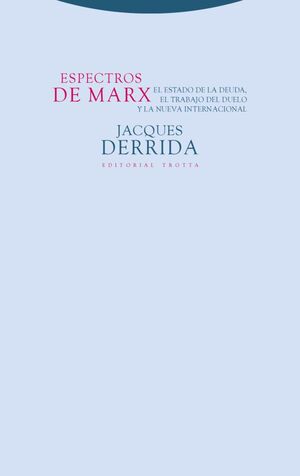 traficantes2010's tweet image. #Novedad

Espectros fue el primer título que Marx pensó para el Manifiesto comunista. #Derrida lo recupera para hacer la crítica de un nuevo dogmatismo, el dogmatismo capitalista que insiste en la muerte de Marx y del marxismo.  @EditorialTrotta 

acortar.link/ZitOQi