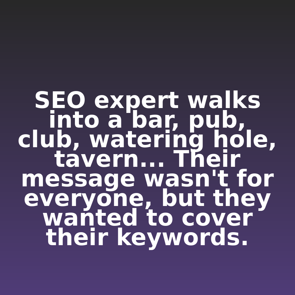ClickSnark's tweet image. "SEO expert walks into a bar, pub, club, watering hole, tavern... Their message wasn't for everyone, but they wanted to cover their keywords."

#ecommerce #analytics #digitalmarketing