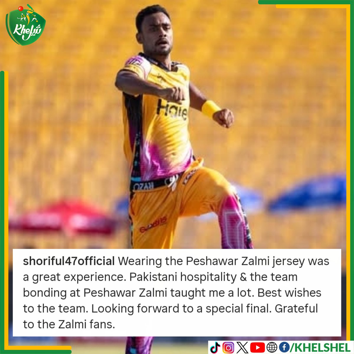 khelshel's tweet image. Shoriful Islam wishes all the best to Peshawar Zalmi ahead of the final against Hyderabad Kingsmen.

#Cricket | #Pakistan | #ShorifulIslam | #BabarAzam | #PSL11