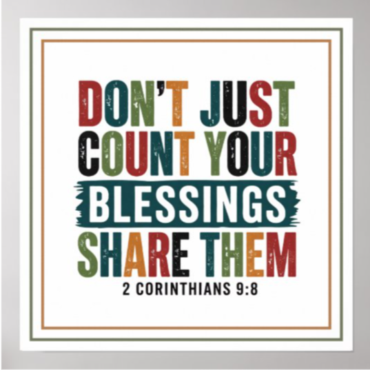 NickOlahJohn's tweet image. Some count their blessings. Others share them. 2 Corinthians 9:8 "Don't just count your blessings, share them." 
zazzle.com/dont_just_coun…

Vibrant scripture art posters for the homes where generosity is the atmosphere, not the exception. #blessings #Scriptures #bibleverses