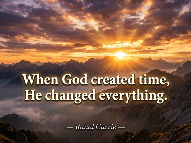 Ranal55's tweet image. When God created time, He changed everything.
 
#quote #quotesmith55 #time #SundaySpirit