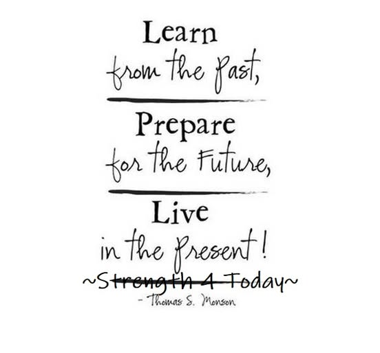 Strengthfor2day's tweet image. Learn From The Past,
Prepare For The Future,
Live In The Present !

#Learn #Past #Prepare #Future #Live #Present #RecoveryPosse #Strengthfor2day