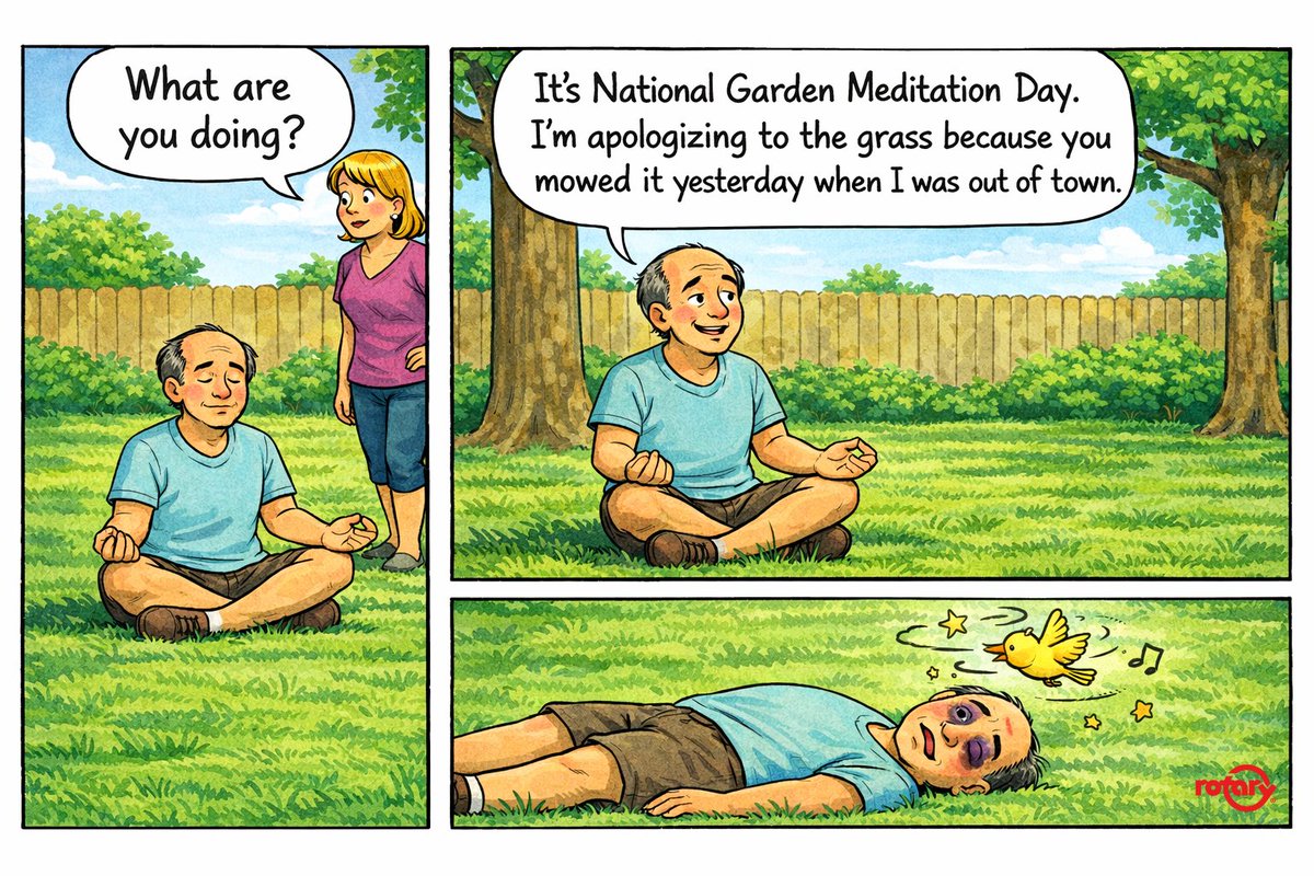 RotaryCorp's tweet photo. It's National Garden Meditation Day. Sit in the grass. Close your eyes. Breathe in the fresh air. But maybe don't let someone else mow. 
#RotaryCorp
#GardenMeditationDay https://t.co/e1zTyRV0qh
