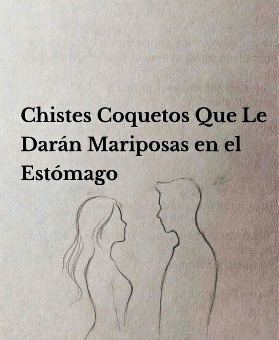 MillionBroX's tweet image. Chistes coquetos que le haran sentir maripposas en el estomago.

// HILO //