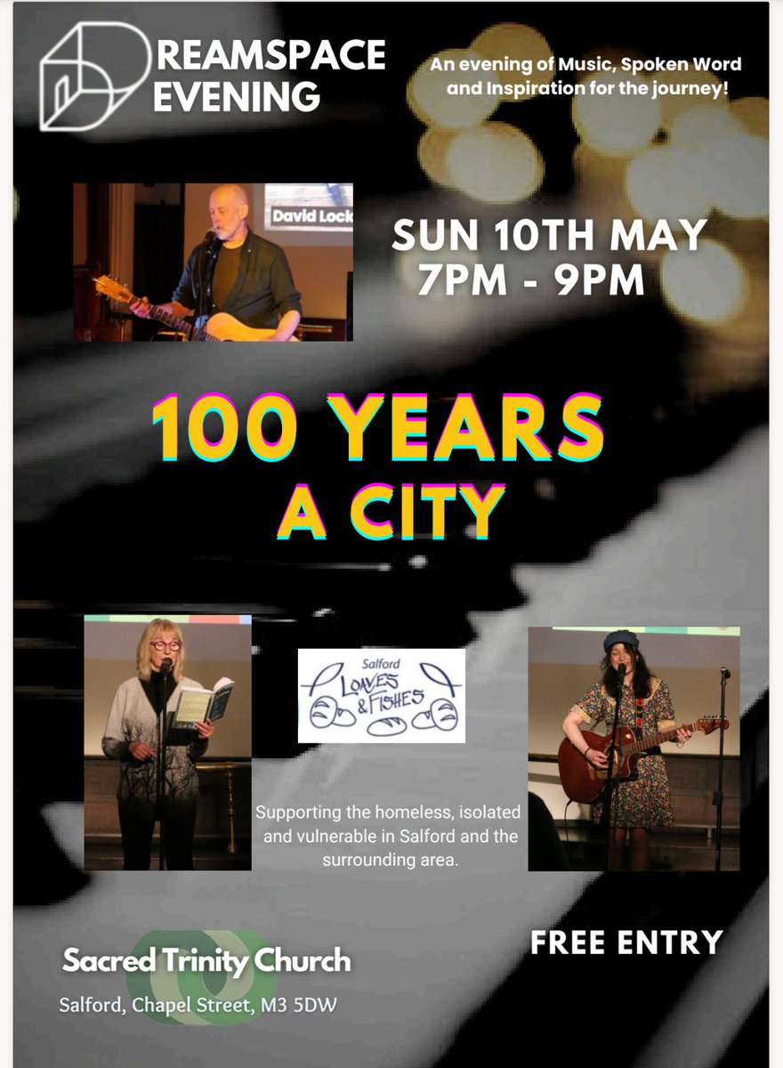 DreamSpaceCrea1's tweet photo. Next DreamSpace Evening 10 May 7-9pm at Sacred Trinity Salford. Great musicians &amp; diverse poets celebrating 100th anniversary of city of Salford. FREE ENTRY with a voluntary donation to Salford Loaves &amp; Fishes. #dreamspace #100yearsacity #salfordmusic #localpoets #sacredsalford https://t.co/RKC1wP2RJH