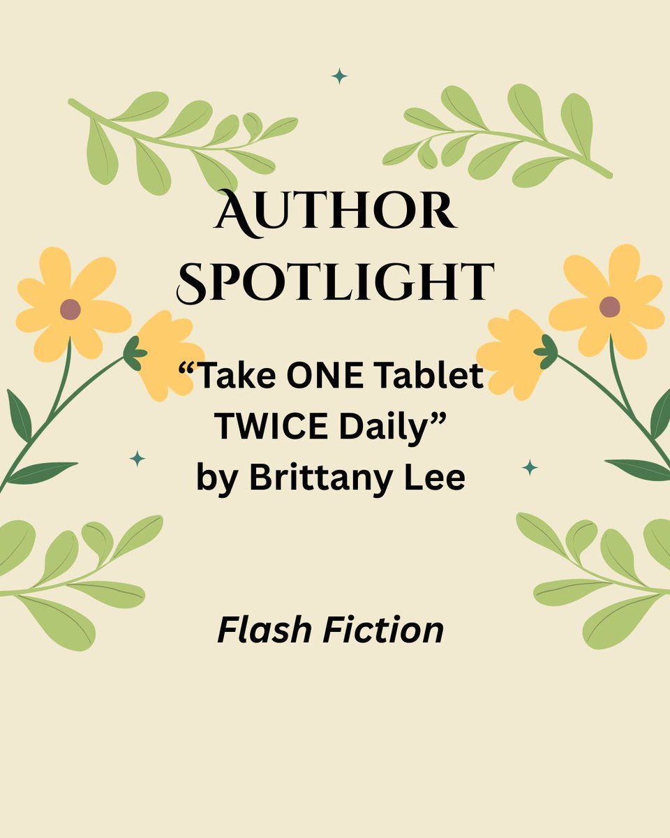flarelitmag's tweet photo. Author Spotlight #15: "Take ONE Tablet TWICE Daily" (Flash Fiction) by Brittany Lee
Read the piece here: https://t.co/qEW1ax2YiV 
.
.
.
#litmags #authorspotlight #disability #flashfiction https://t.co/cXLtTk74ba
