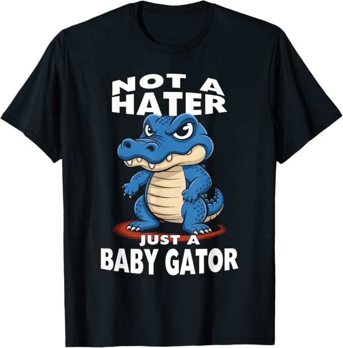 terrafossil's tweet photo. Funny Not A Hater Just A Baby Gator Cute Alligator Design T-Shirt https://t.co/NTthmrlssB #Amazon via @Amazon #alligators #reptiles https://t.co/gWLYwBLuS5