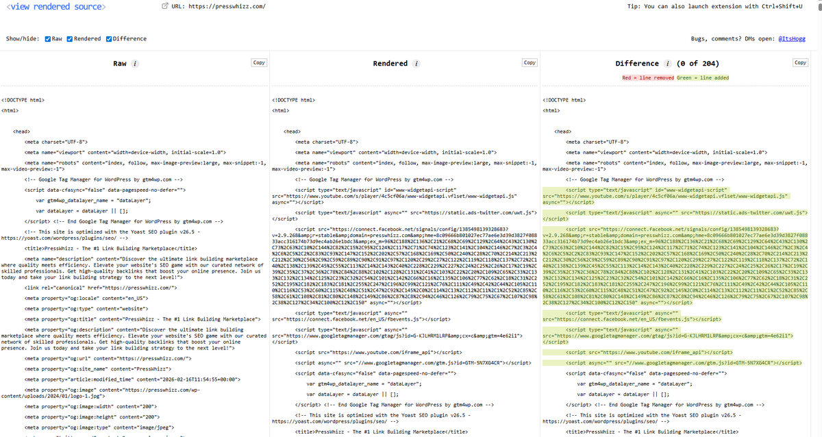 Install "View Rendered Source" on Chrome. 

It shows you exactly what Google sees when it crawls your site.

Go to any page, click the extension icon, and it pulls up two versions side by side. 

Left is your raw HTML, what the server sends. 

Right is the rendered version after