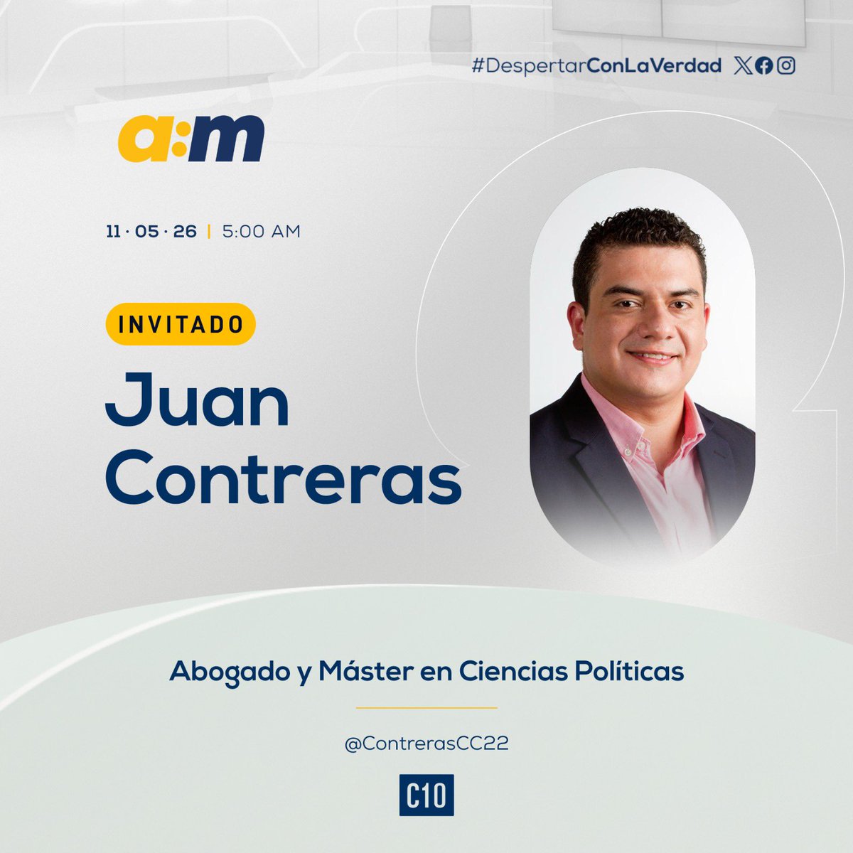 EntrevistaAm's tweet photo. Mañana, en la #EntrevistaAM, nos acompañará el abogado y máster en Ciencias Políticas, @ContrerasCC22.

¡Te esperamos por la señal de @Canal10Sv y nuestras plataformas digitales, a partir de las 5:00 a.m.! https://t.co/0UYVew0T7M
