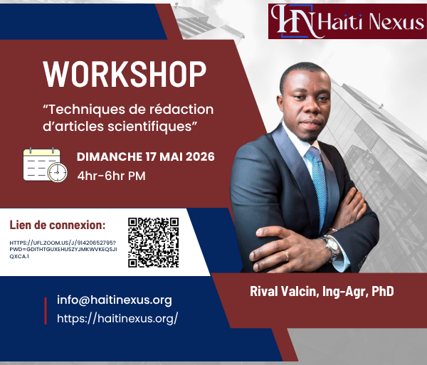 HaitiNexus's tweet photo. Haïti Nexus a l'honneur de vous convier à un workshop exclusif animé par le Dr. Rival Valcin (Ing-Agr), autour d'un sujet au cœur de la vie académique : « Techniques de rédaction d'articles scientifiques ».

Rejoignez-nous : la science haïtienne se construit aussi par l'écrit. https://t.co/b5ariXuifR