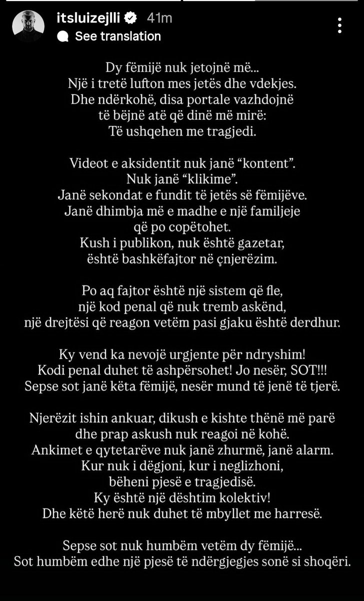 babyejlli2023's tweet photo. Dhimbje që s’përshkruhet me fjalë… 💔 Sot nuk humbën vetëm disa fëmijë, por u plagos ndërgjegjja e një shoqërie të tërë. Mjaft me tragjedi të kthyera në klikime. Fëmijët meritojnë mbrojtje, drejtësi dhe zë. U prehshin në paqe engjëjt e vegjël… 🕊️ #Mjaft #Drejtësi #ejllat https://t.co/wBGQS9P91y