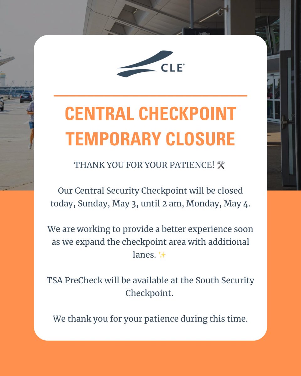 goingplacesCLE's tweet photo. Our Central Security Checkpoint will be closed until 2 am, Monday, May 4, as we work to add additional lanes. TSA PreCheck will still be available at the South Security Checkpoint. We apologize for the inconvenience and thank you for your patience! https://t.co/jrTMJqMeXH