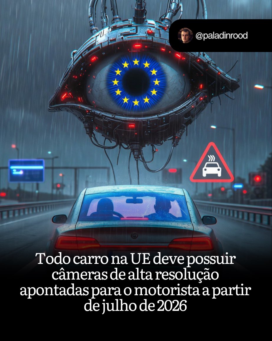 BIG BROTHER‼️ A partir de 7 de julho de 2026, todo carro novo vendido na Europa deve vir de fábrica com câmeras internas de alta resolução apontadas para o motorista.

Essas câmeras devem monitorar em tempo real:

• Movimento dos olhos  
• Posição da cabeça  
• Direção do