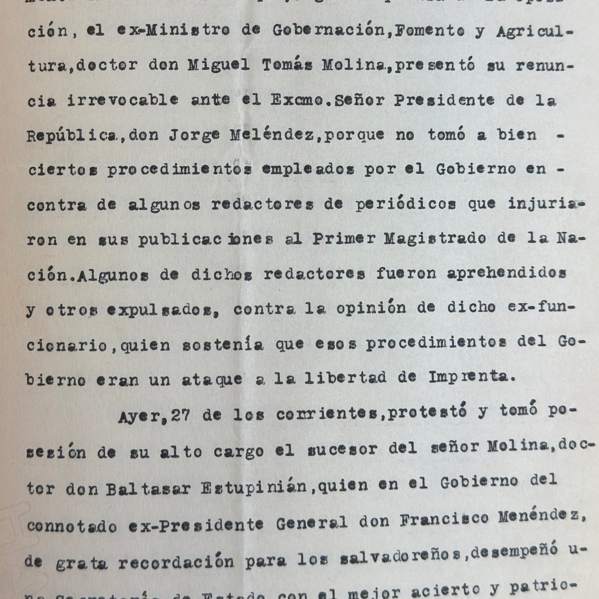 Este Día Mundial de la Libertad de Prensa recuerdo al salvadoreño Miguel Tomás Molina que en 1919 renunció al ministerio de Gobernación por defender a periodistas encarcelados o enviados al exilio.

Decía un despacho diplomático mexicano:

“el ex-Ministro de Gobernación, Fomento