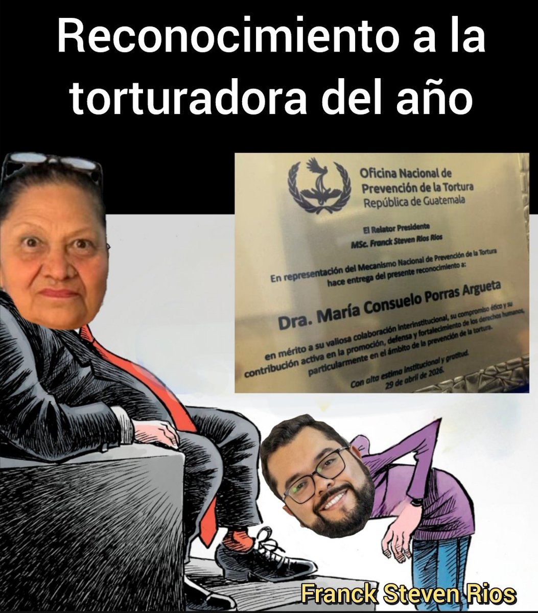 ¿Reconocimiento a Consuelo Porras por haber torturado a guatemaltecos durante ocho años?

¿En qué burbuja vive ese lame traseros del Franck Steven Rios?