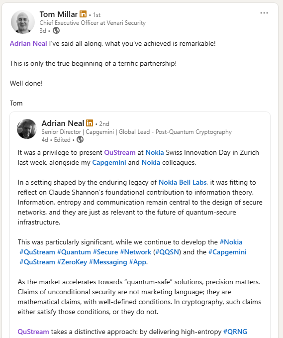 SlikkSmith's tweet photo. $QST is incredibly undervalued at the moment, with the market only looking at PA and not the deals moving behind the scenes.  

The distributed node network launches next week, serving quantum-safe networking encryption-as-a-service to defense, infrastructure, and critical systems. Multiple 20+ billion dollar revenue companies already engaged and partnering to utilize QuStream's perfect secrecy algorithm. 

To be clear, QuStream is top ranked by the technical teams of the companies themselves (as seen in attached slide deck), not just by the project team. 

Do you know of any other #crypto project that the CEO is presenting on this kind of stage? NATO, Nokia, QSECDEF...all internationally known and respected institutions who invited QuStream to present. 

All at the current MC of $2.8m? Seems like something isn't priced in yet to me....

The fly wheel of 60% revenue sharing, rewarding node operators and stakers, feeding Web2 money directly into the $QST token will cause massive appreciation. Add in the locked team supply vesting every two weeks and high incentive to stake for rewards and you've got a supply shock cooking.

 The asymmetric gains are coming, and the time to buy and lock them in is now!  

#PQC #Quantum @qu_stream