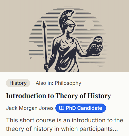 Meleteon's tweet photo. New on Meleteon: Introduction to Theory of History
A 4-week course with Jack Morgan Jones (PhD cand.) This short course is an introduction to the theory of history in which participants engage with six articles published in the journal 'History and Theory'
Starts July 15
https://t.co/0Q7fz0TgnT