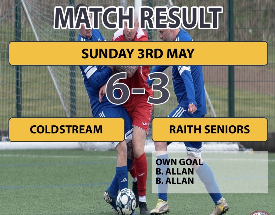 raithlegends's tweet photo. Today’s final score in our last game of the season against Coldstream Seniors Fc. It’s a game that could easily have been 10-10. https://t.co/fFYUJ2wGq8