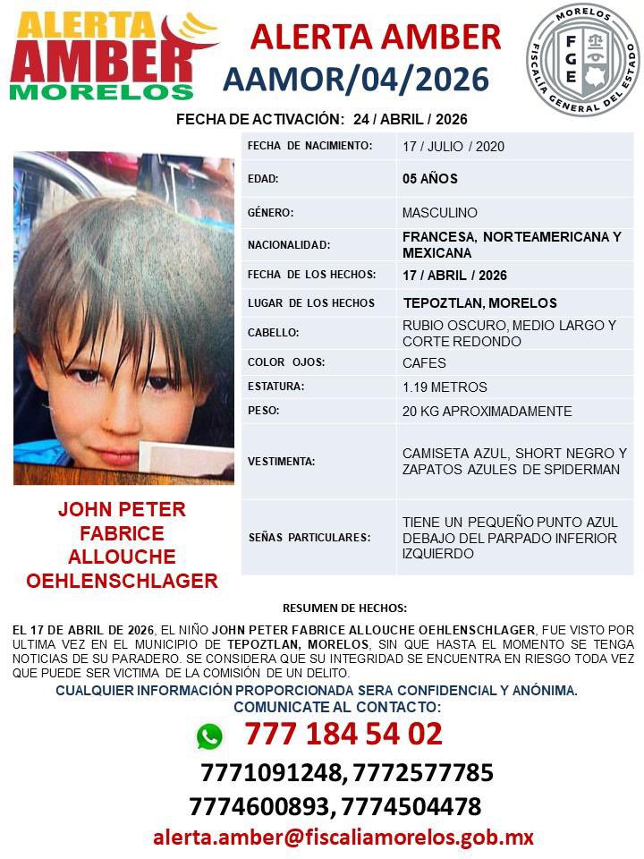 linea_caliente_'s tweet photo. ALERTA AMBER MORELOS

Se solicita la colaboración de la ciudadanía para localizar a John Peter Fabrice Allouche Oehlenschlager, de 5 años de edad.

Fue visto por última vez el 17 de abril de 2026 en Tepoztlán, Morelos.

Si cuentas con cualquier información que ayude a su localización, por favor comunícate de inmediato a los siguientes números:
777 184 54 02
777 109 1248 
777 257 7785 
777 460 0893 
777 450 4478