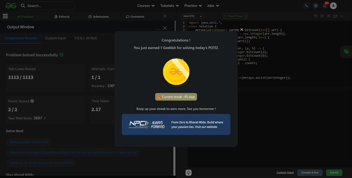 arundutta2004's tweet photo. Day 75 (Problem Statement: Sort by Set Bit Count) of the POTD challenge powered by @NPCI_NPCI conducted by @geeksforgeeks, successfully submitted.

#geekstreak60 #npci https://t.co/LAO13DSiF2