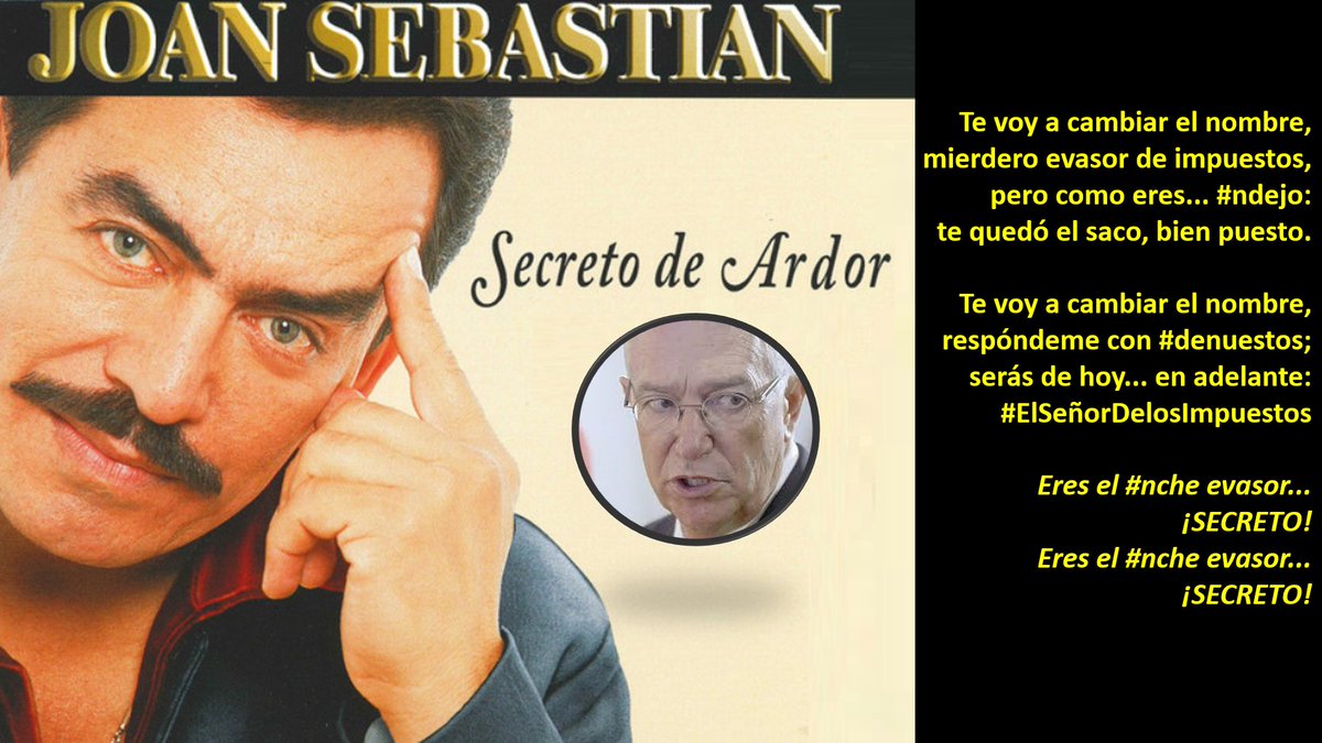 cogitoergosum68's tweet photo. Te voy a cambiar el nombre,
mierdero evasor de impuestos,
pero como eres... #ndejo:
te quedó el saco, bien puesto.
Te voy a cambiar el nombre,
respóndeme con #denuestos;
serás de hoy... en adelante
#ElSeñorDelosImpuestos
Eres el #inche evasor
#SECRETO
@limonhero @ZuritaCarpio https://t.co/6Dz42Hfm7N