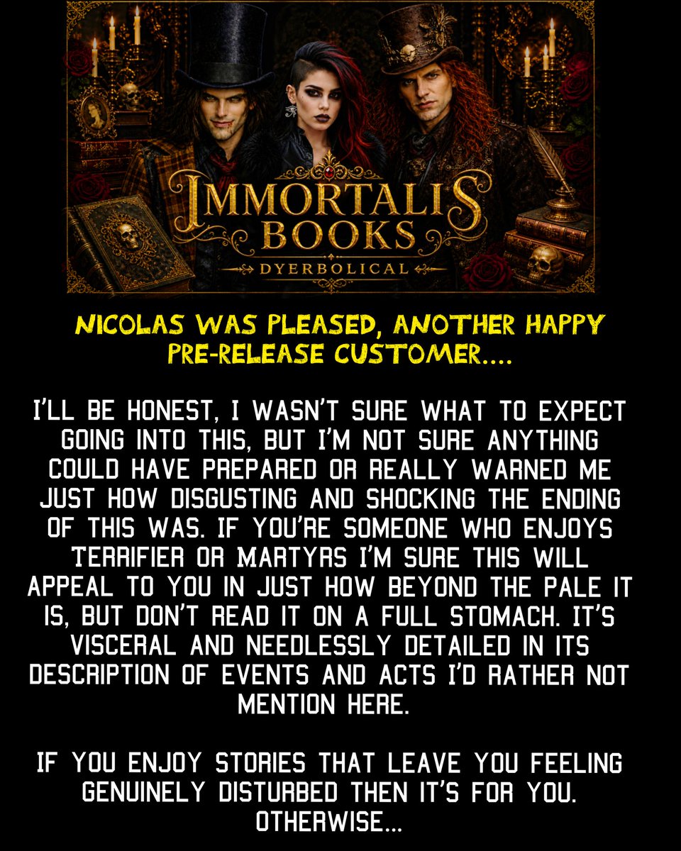 DyerbolicalDB's tweet image. Another thrilled reader

The Nicolases are coming August 2026

Immortalis will be out in August 2026; A satirically absurd and highly erotic extreme horror book.

Immortalis by Dyerbolical #Horror #Books #NSFW #BookTok Coming Soon #darkromancebooks