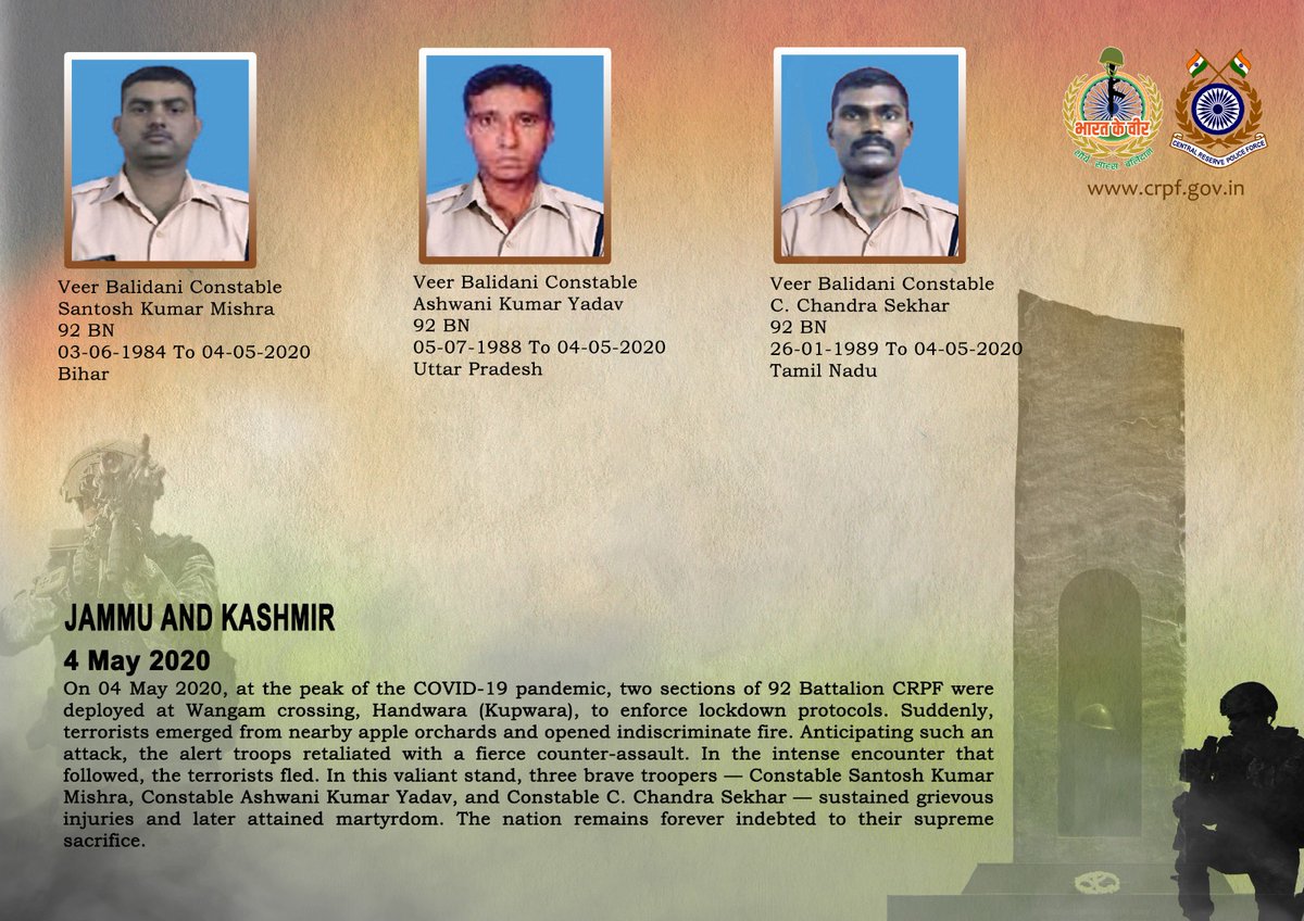 crpfindia's tweet image. DG and all Ranks of #CRPF pay solemn tribute to three valiant troopers of 92 Bn, who made the supreme sacrifice after being grievously injured in a fierce encounter with militants on 4 May 2020 in Kupwada district, J&amp;amp;K. #CRPF salutes the bravehearts and pledges never to let their
