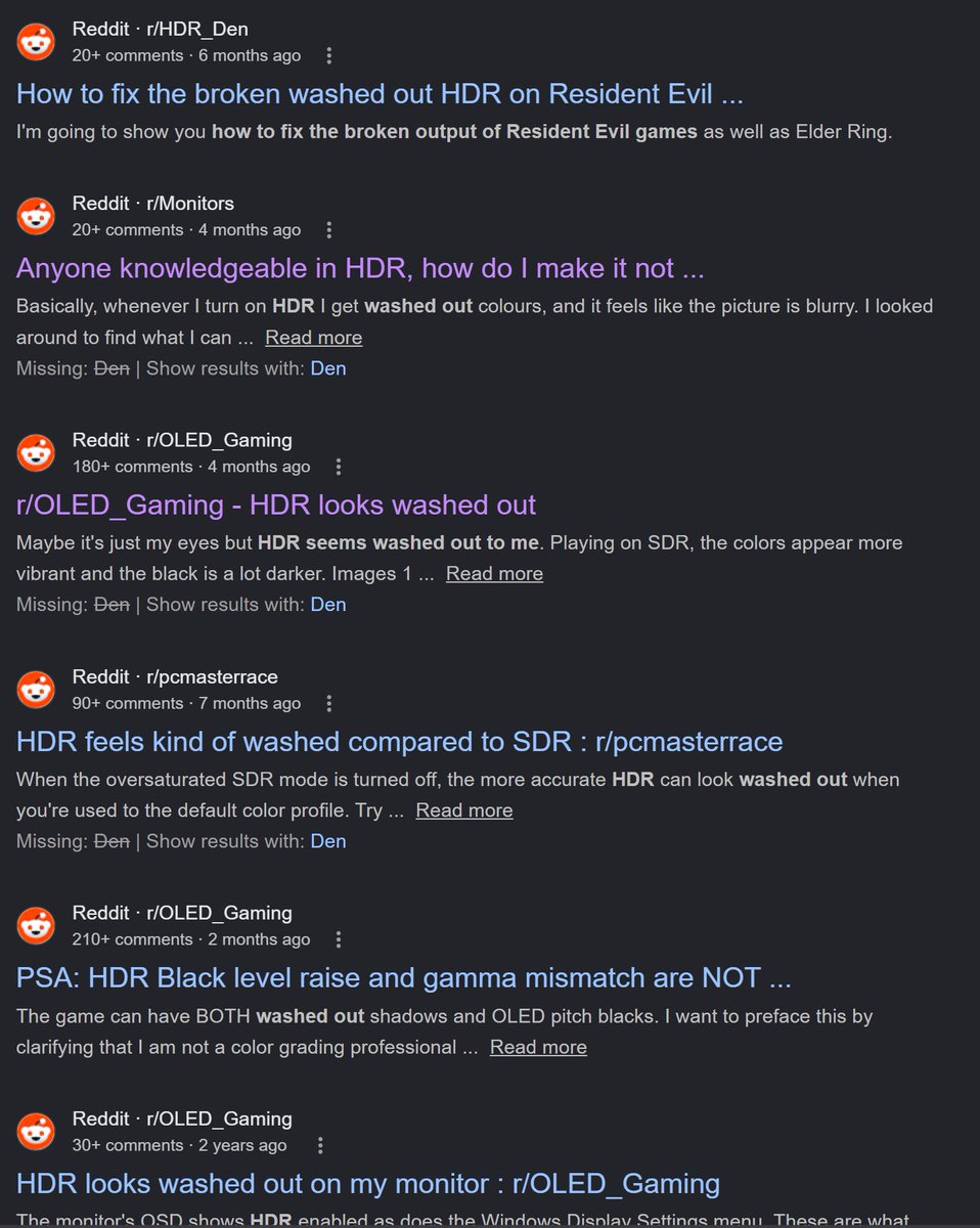 FilippoTarpini's tweet photo. HDR looks "washed out" compared to SDR.
I see this brought up every single day.
Let's analyze why.

This is due to 4 separate factors:
- bad LCDs pushing their backlight in HDR, lifting the black floor, losing contrast
- Displays defaulting to overly saturated (non accurate) modes in SDR, but being "accurate" in HDR
- Games using the wrong encode in either SDR or HDR, causing HDR to be less contrasty
- Windows/Linux/Xbox decoding SDR content following tech standards too literally, not matching how SDR displays worked in practice

Sometimes these combine at the same time, leading people to think HDR is worst.