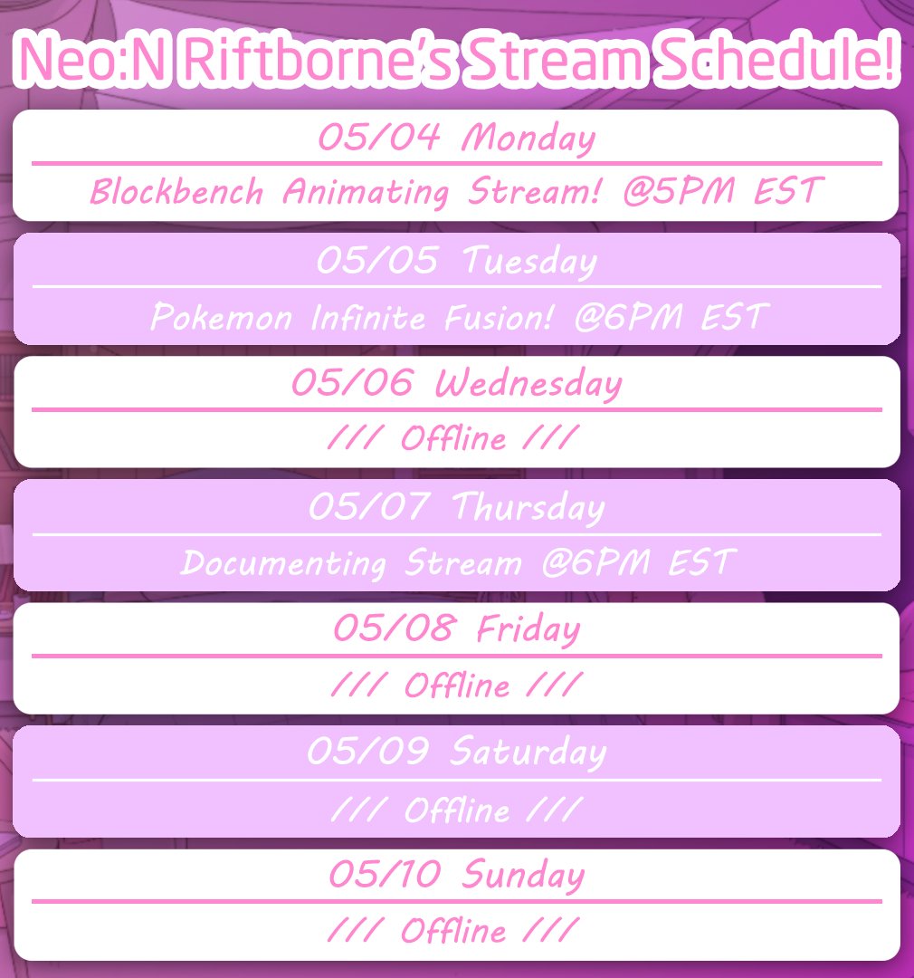 NeonRiftborne's tweet photo. Schedule for the Week of May 4th! https://t.co/7IgzXpygeR