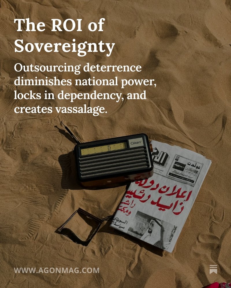 AGON_Mag's tweet photo. The GCC’s geopolitical model of overdependence and outsourced deterrence has devolved into an imperial protection racket disguised as a foreign security umbrella.

Sovereignty isn't something to be borrowed or purchased from abroad.

AGON's new editorial. https://t.co/wsIhQKDJb6
