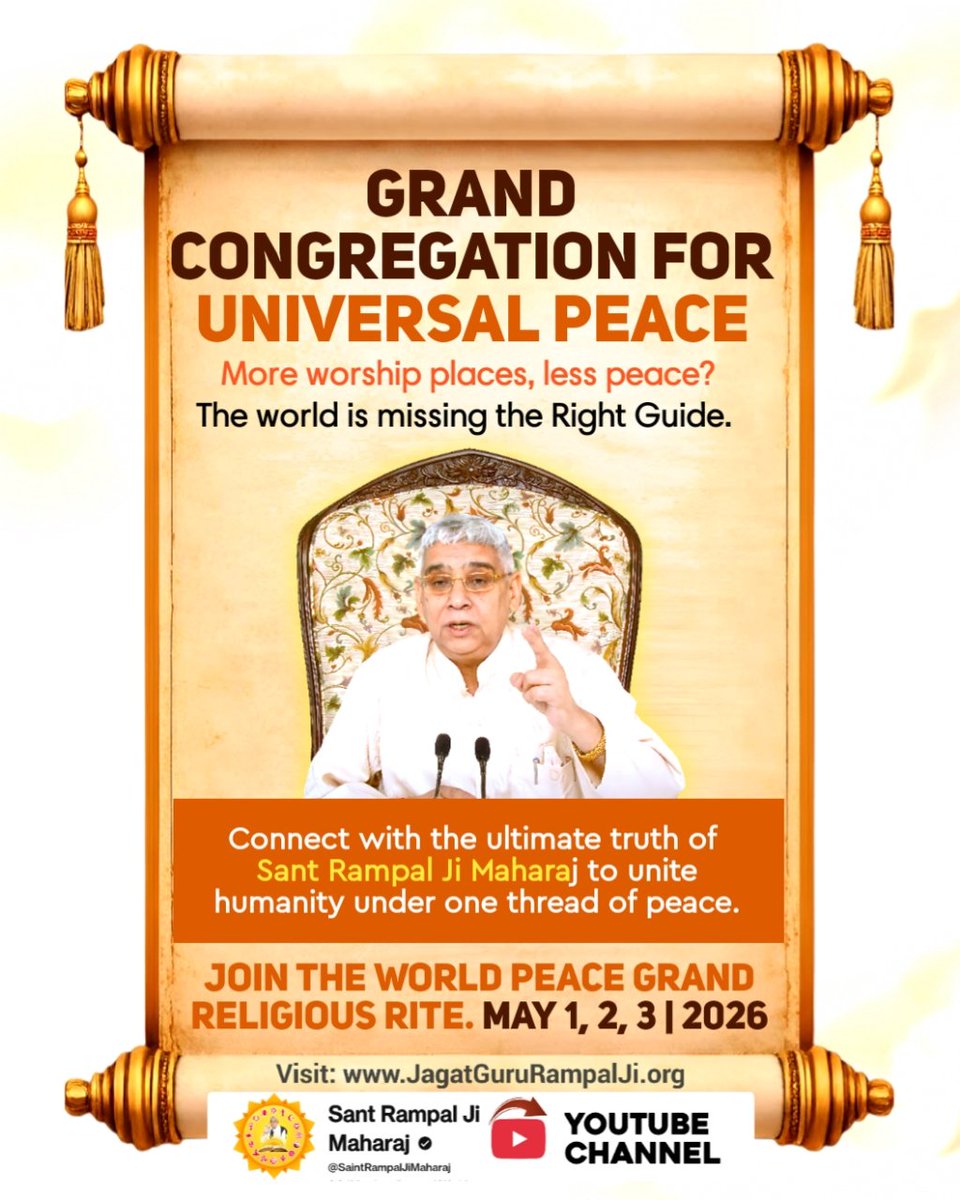 dalchandsaini07's tweet photo. #विश्वमेंशांति_भाईचारा_कैसेहो
GRAND
CONGREGATION FOR
UNIVERSAL PEACE
More worship places, less peace?
The world is missing the Right Guide.
Connect with the ultimate truth of Sant Rampal Ji Maharaj to unite humanity under one thread of peace.
Supreme Sant Rampal Ji https://t.co/sJrx9cFUGp