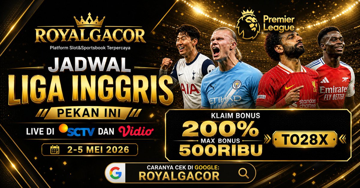 MPria894's tweet image. ROYALGACOR ⚽️ jadwal Liga Inggris Pekan Ini Live di SCTV &amp;amp; Vido 2-5 Mei 2026. 🔥 Klaim Bonus 200% Max 500RB TO28X. Cek Google: ROYALGACOR 
#LigaInggris #EPL #PremierLeague #Football #viralvídeo #TrendingNow #RoyalGacorMedia #RoyalgacorBola