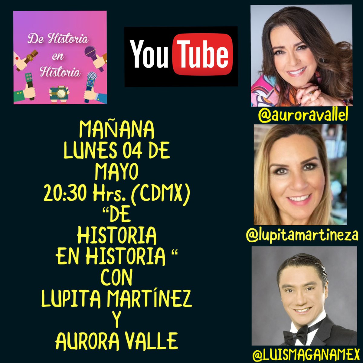 LUISMAGANAMEX's tweet image. 📺❤️ MAÑANA LUNES 04 de MAYO a las 20:30 hrs. @DeHistEnHist @LUPITAMARTINEZA y @AuroraValle por YouTube 📺 youtube.com/c/LupitaMartin… ❤️ #lovemyjob #happiness #loveyourself #journalist #news 💯 💖🎥