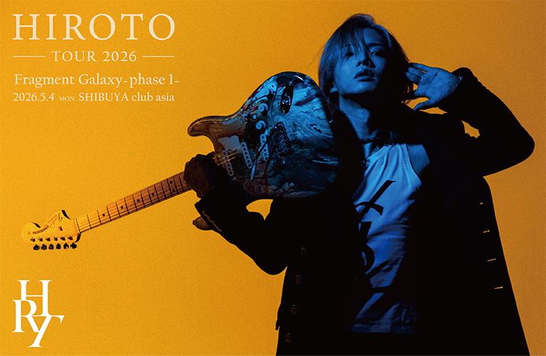 HIROTO】 HIROTO TOUR 2026 『FRAGMENT GALAXY -phase1-』セブン