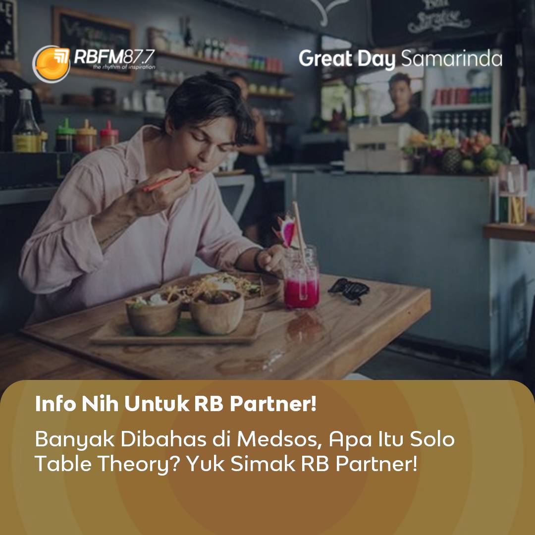 Konsep Solo Table Theory ini belakangan sering muncul di TikTok dan Instagram. Banyak orang membagikan pengalaman mereka makan atau nongkrong sendiri tanpa distraksi dan tanpa ditemani. Simak selengkapnya di program Great Day Samarinda on 87.7 RB Radio.
