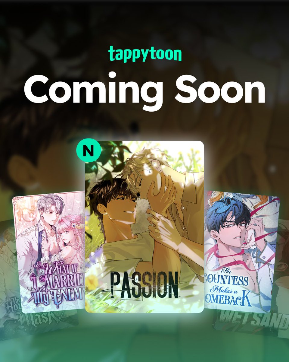 Tappy_toon's tweet image. Check out the first lineup of what’s coming this May!

Guess what? &amp;lt;PASSION&amp;gt; returns with a new season on May 10 👀

#Tappytoon #Webtoon #ComingSoon