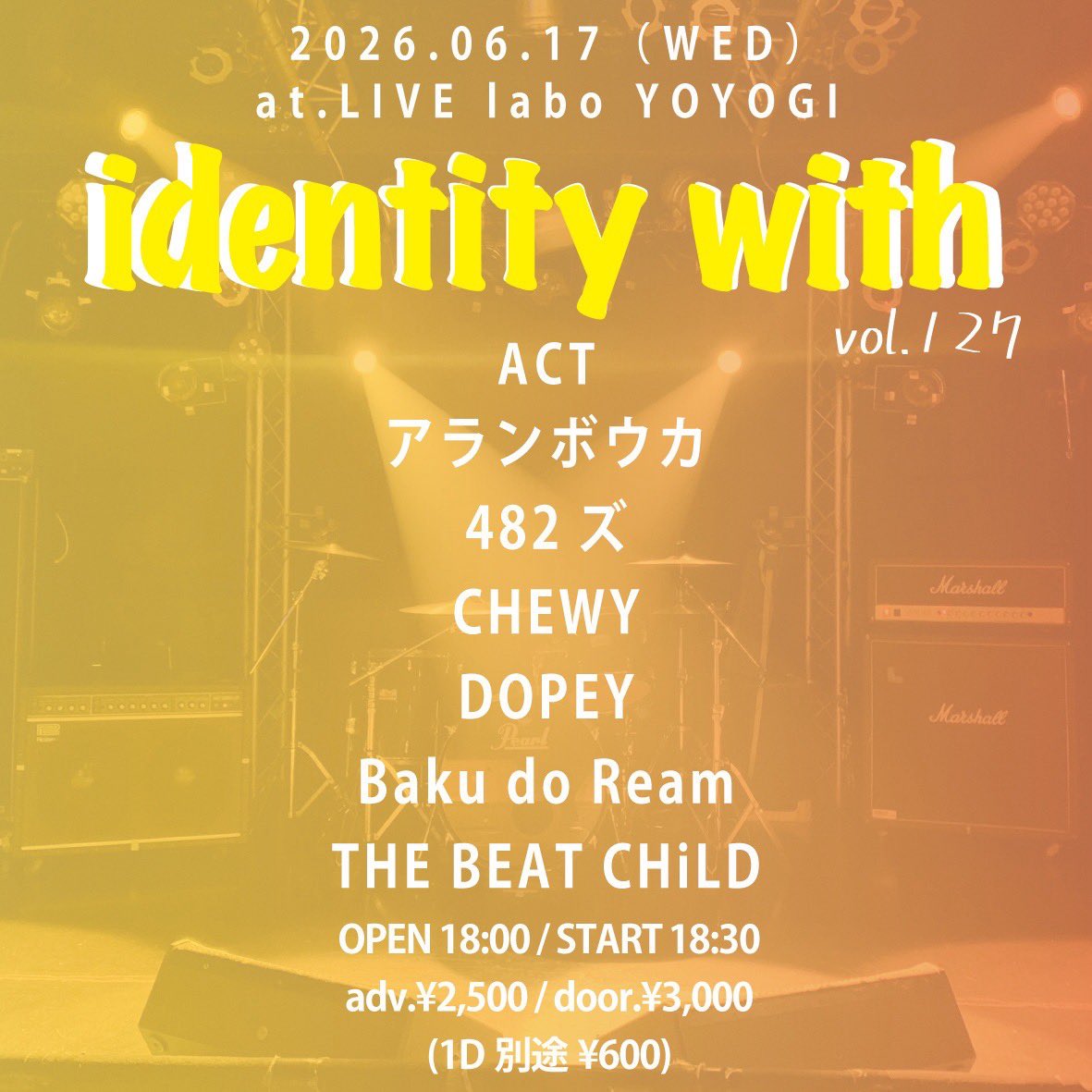 dopey_official's tweet photo. 【LIVE告知】
2026.6.17(水)
会場:LIVE laboLABO YOYOGI
「identity with vol.127」

open 18:00／start 18:30
前売￥2,500／当日￥3,000(D代別)

<出演>
アランボウカ
482ズ
CHEWY
DOPEY
Baku do Ream
THE BEAT CHiLD

チケット予約フォームへ続く→ https://t.co/lBWtQ4ecZV