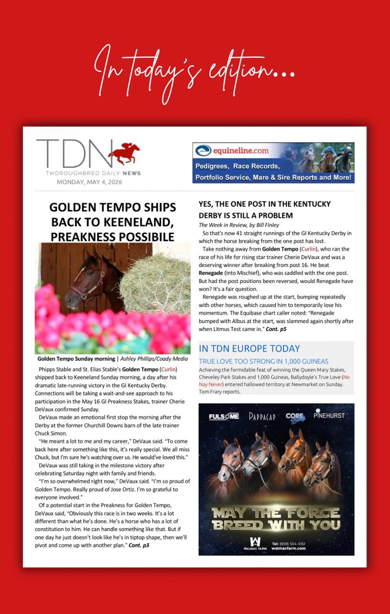 theTDN's tweet image. In TDN America, May 4:

♦️Kentucky Derby winner Golden Tempo returned to Keeneland Sunday.
♦️The Week in Review: Did his raildraw cost Renegade a Derby win?
♦️Iron Honor gives St. Elias Stable two possible GI Preakness entries.

🗞️ thoroughbreddailynews.com/pdf/tdn/tdn260…