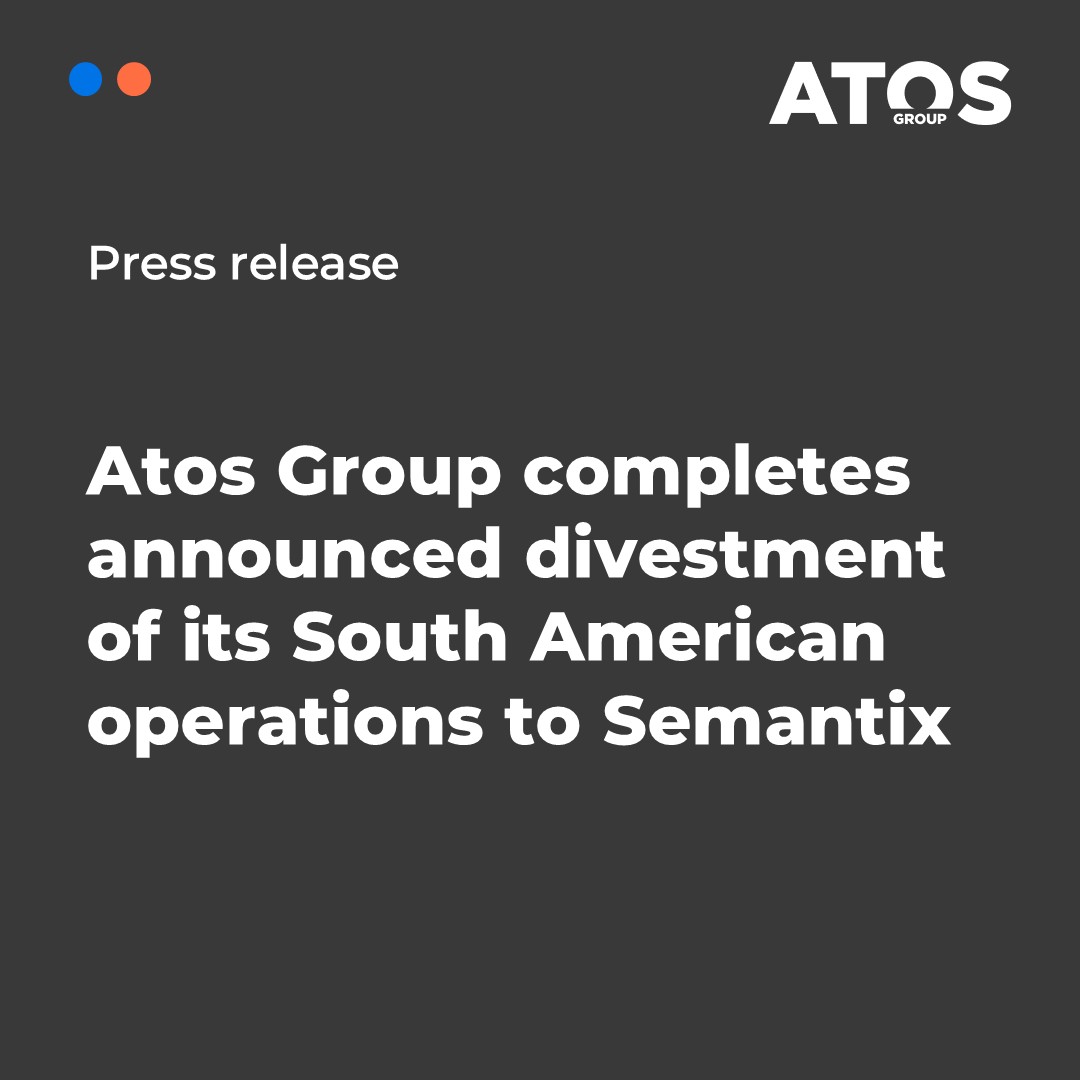 HtBTweets's tweet image. Atos Group completes the sale of its South American operations to Semantix.

👉 Read the press release: atosgroup.com/en/press/atos-…

#PressRelease #CorporateUpdate #Transformation #DigitalTransformation
