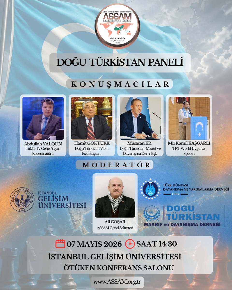 ASSAMDER's tweet photo. Doğu Türkistan Paneline Davetlisiniz!

ASSAM tarafından düzenlenen "Doğu Türkistan Panelinde değerli isimlerle bir araya geliyoruz.

📅 Tarih: 07 Mayıs 2026

🕝 Saat: 14:30

📍 Yer: İstanbul Gelişim Üniversitesi, Ötüken Konferans Salonu

LCV: 0 (555) 000 58 00 https://t.co/hj640jIWk5