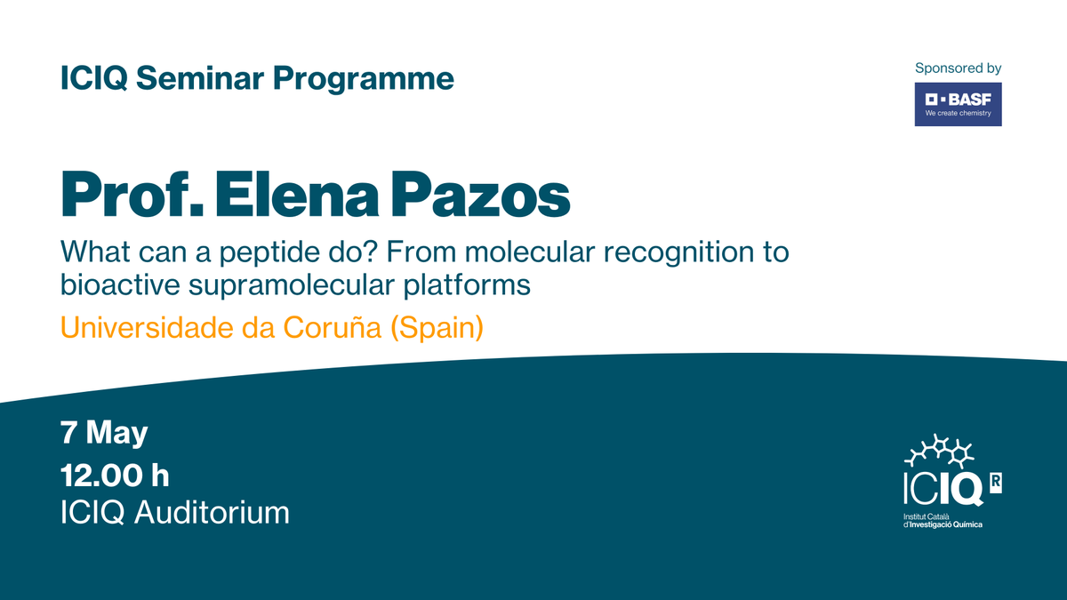ICIQchem's tweet photo. #ICIQSeminar

➡️ "What can a peptide do? From molecular recognition to bioactive supramolecular platforms" by Prof. @elena_pazosch from Universidade da Coruña (@UDC_gal)

📅 07/05/2026
🕛12:00 h
📍ICIQ Auditorium

Info 🔗 https://t.co/vHE5fCl5U4

🔵Sponsored by @BASF_ES https://t.co/jHLsFqGLgk