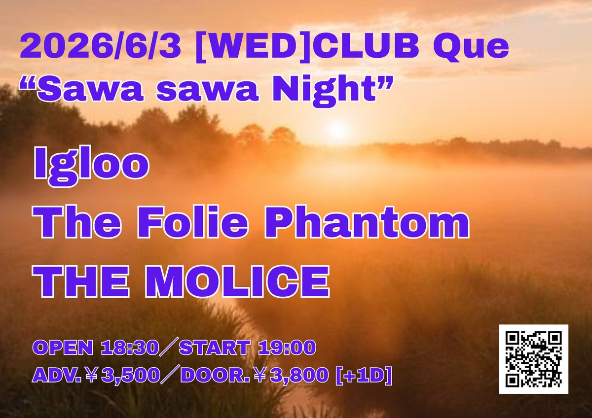 igloo_19100's tweet photo. 2026.06.03（Wed）
CLUB Que
“Sawa sawa Night”
igloo
The Folie Phantom
THE MOLICE
OPEN／START
18:30／19:00
チケット
[観覧] ADV.￥3,500／DOOR.￥3,800 [+1D] Que店頭 [16:00～21:00] 4/16～ LivePocket  4/17 10:00～
https://t.co/xZ2Kuj6bpg https://t.co/QLduF5rd4Q