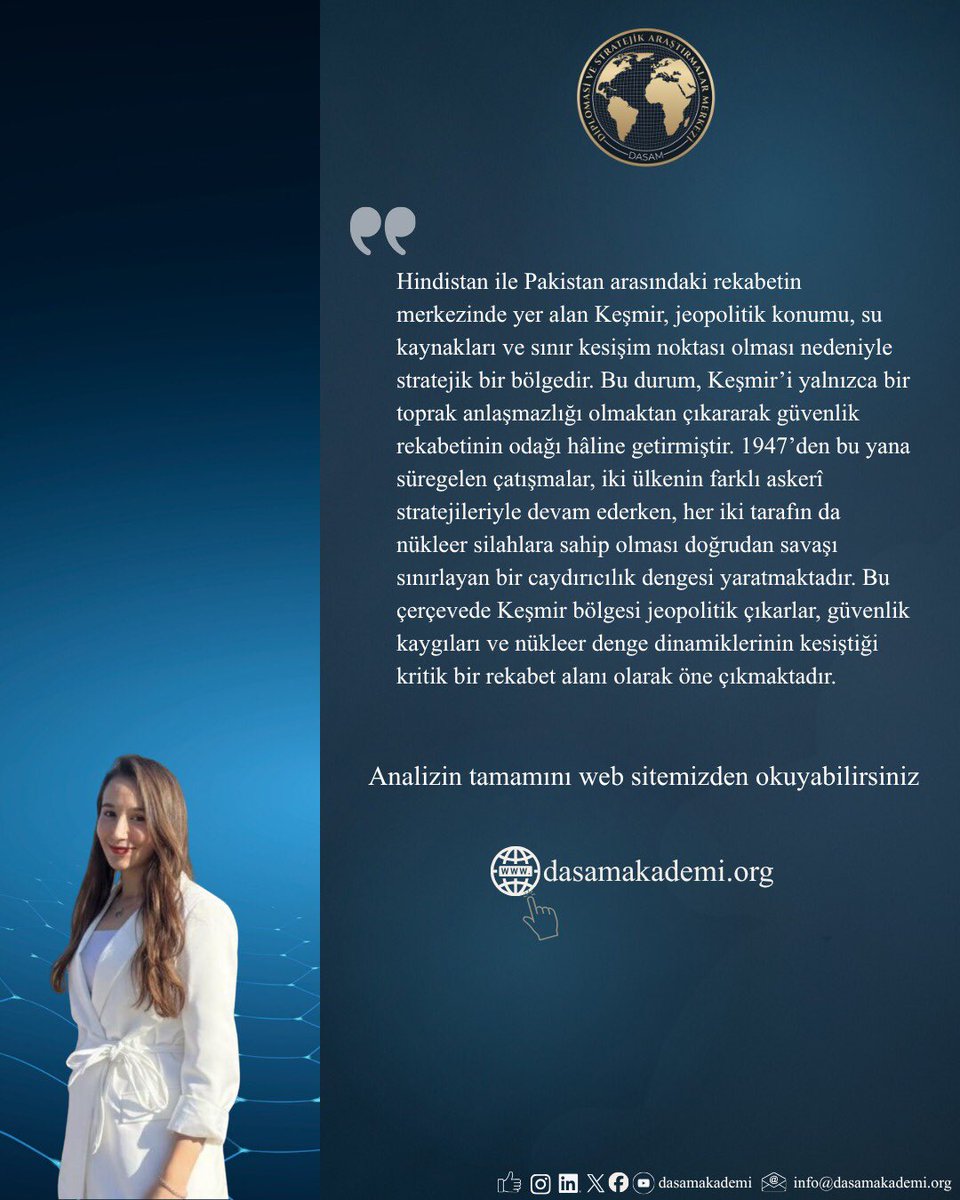 dasamakademi's tweet photo. 📘 #Analiz “Hindistan–Pakistan Rekabetinde Keşmir: Jeopolitik, Güvenlik ve Nükleer Denge Analizi”
🖋️ Araştırmacı Melek Feyza Kaşık kaleme aldı.
👉 Analizi okumak için; 🔗 https://t.co/Xax2hr5uSr
#DASAM #Hindistan #Pakistan #Keşmir https://t.co/EX4LSCnBis